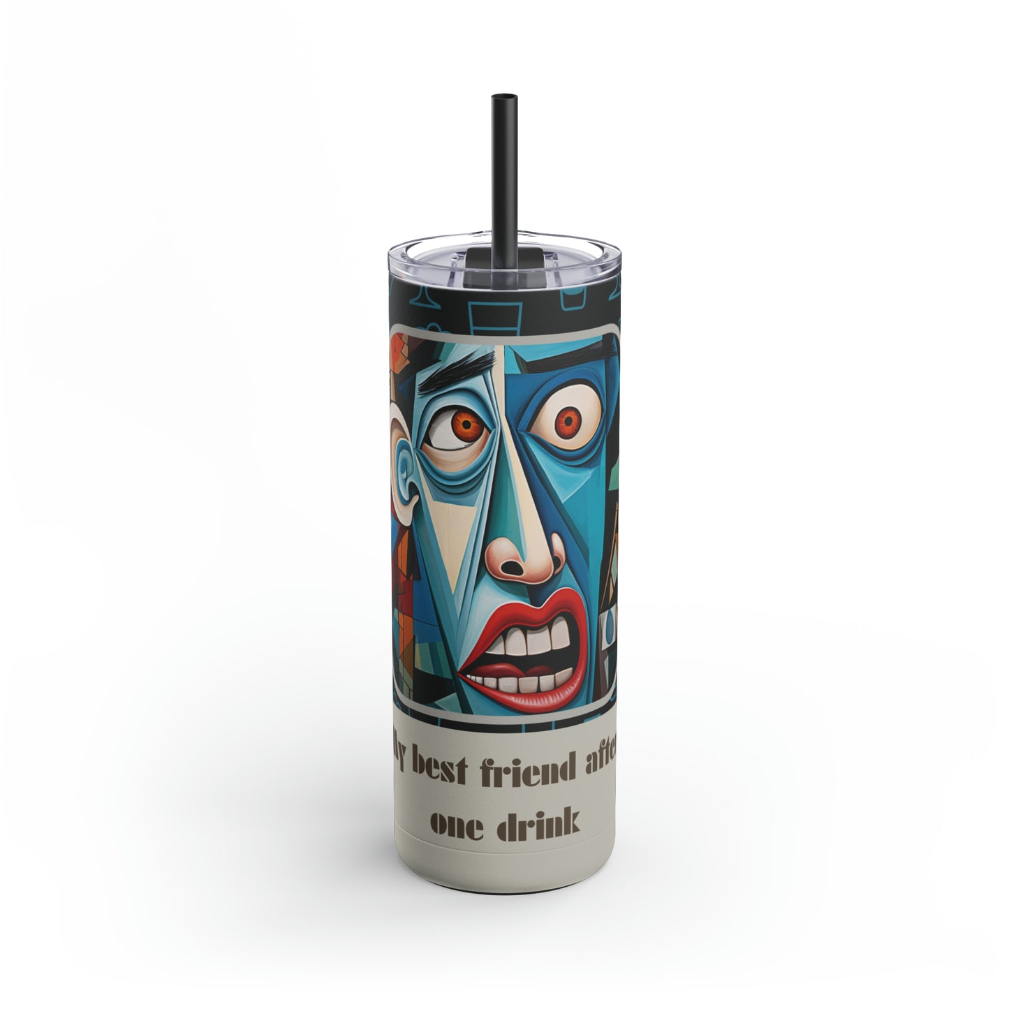 Best Friend After 1 Drink Funny Cubism-Skinny Matte Tumbler, 20oz