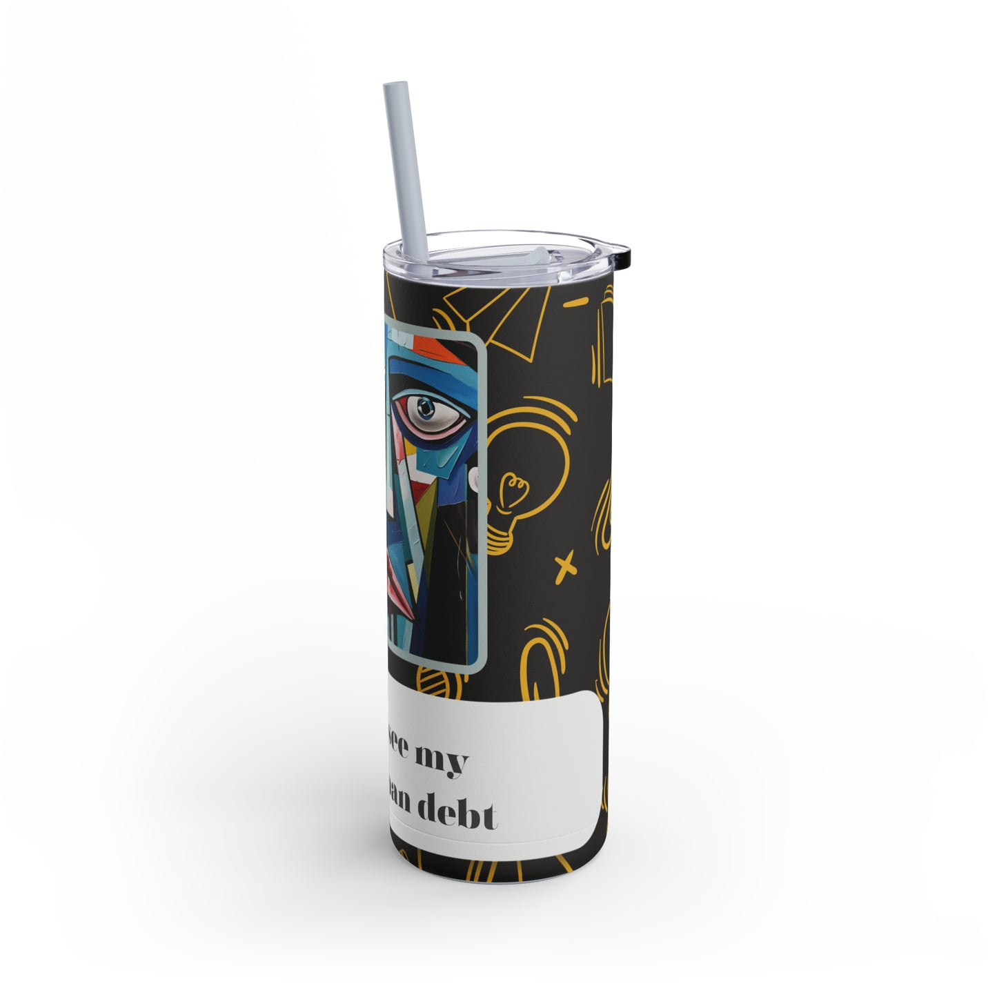 Student Loan Debt Funny Cubism Meme-Skinny Matte Tumbler, 20oz