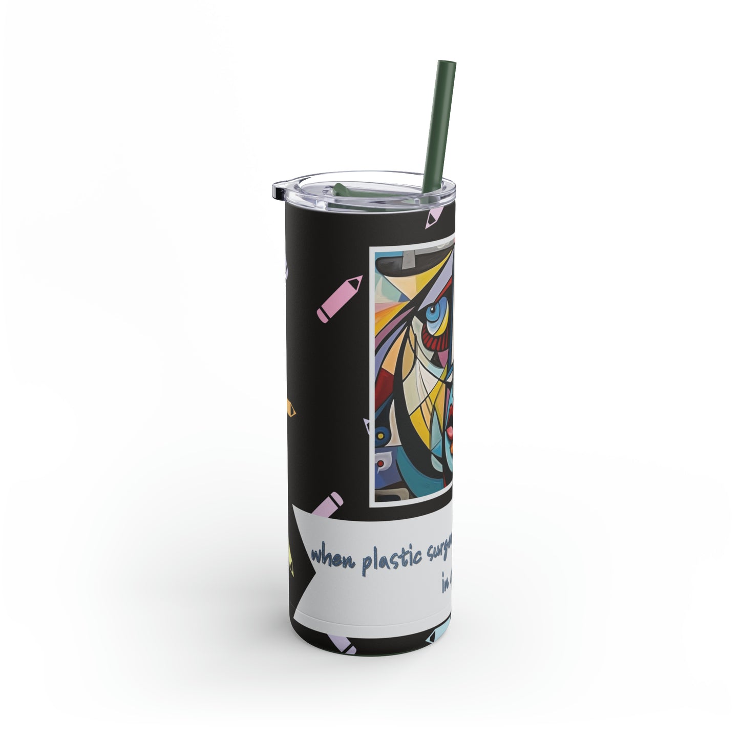 Unskilled Plastic Surgeon Cubism Meme-Skinny Matte Tumbler, 20oz