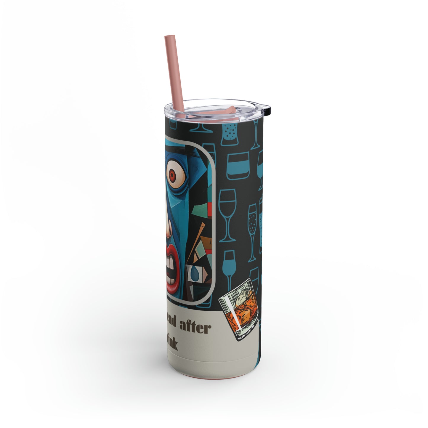 Best Friend After 1 Drink Funny Cubism-Skinny Matte Tumbler, 20oz