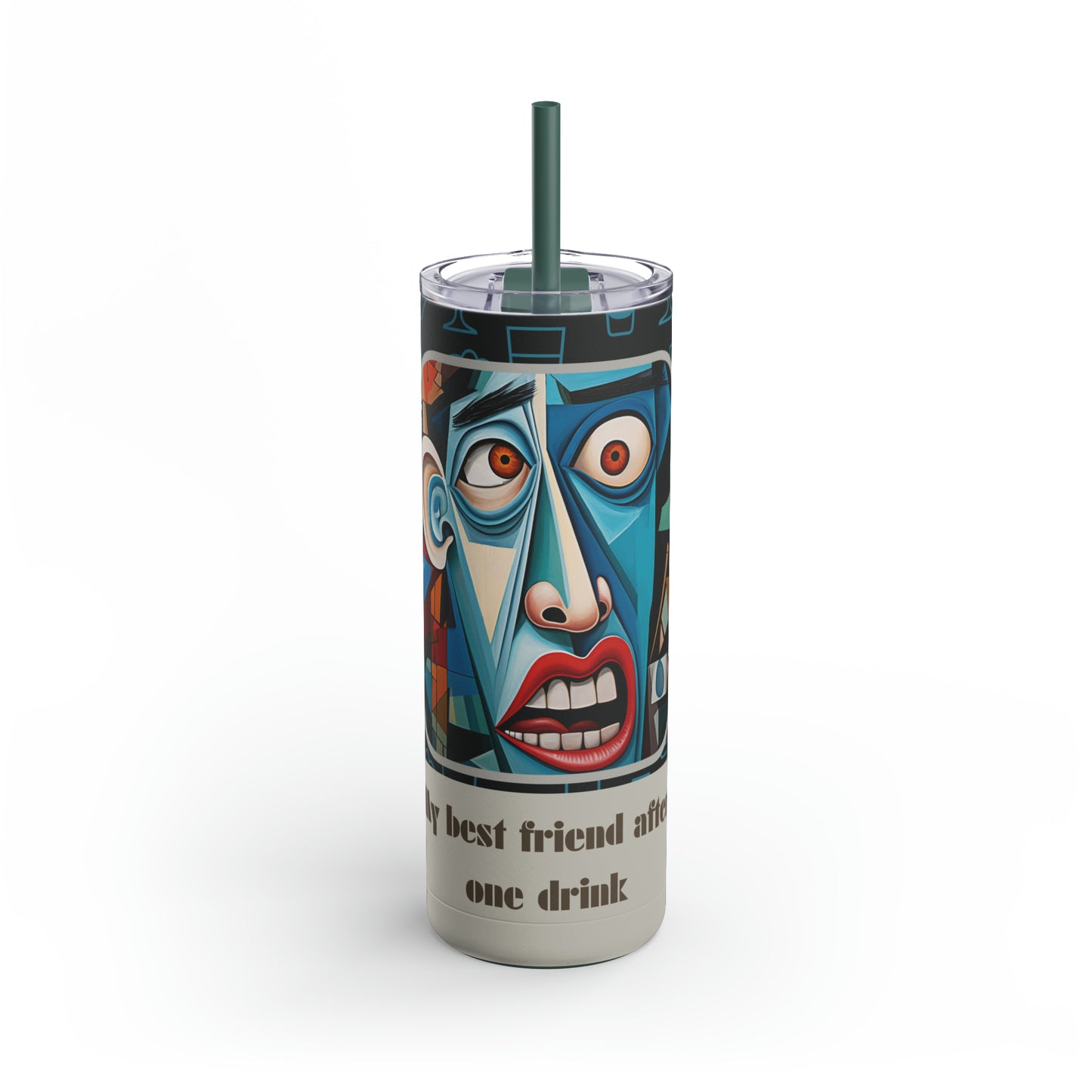 Best Friend After 1 Drink Funny Cubism-Skinny Matte Tumbler, 20oz