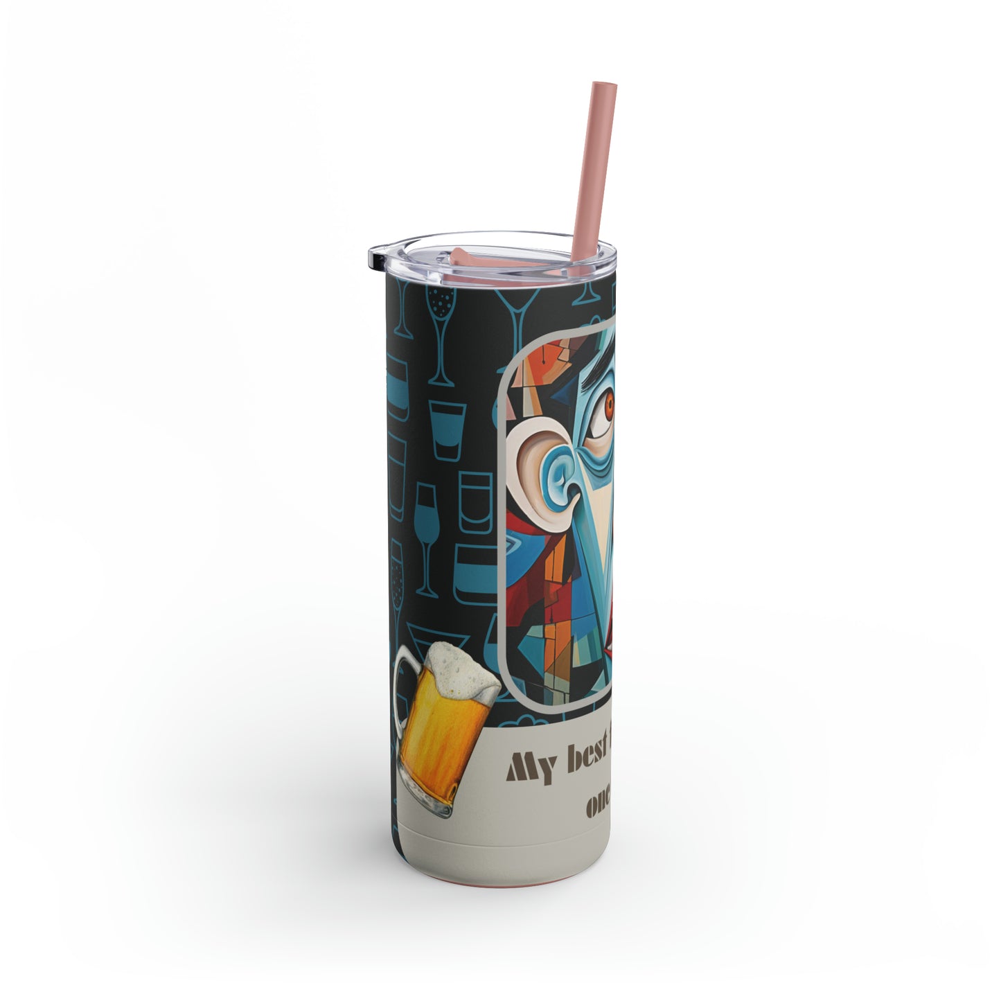 Best Friend After 1 Drink Funny Cubism-Skinny Matte Tumbler, 20oz